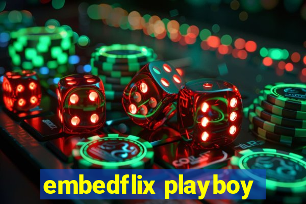 embedflix playboy